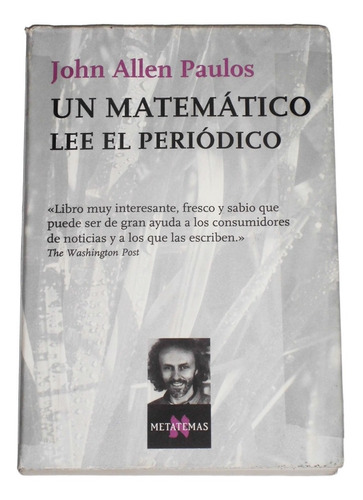 Un Matematico Lee El Periodico / John Allen Paulos