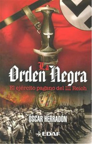 Orden Negra El Ejercito Pagano Del Iii Reich,la - Herradon,o