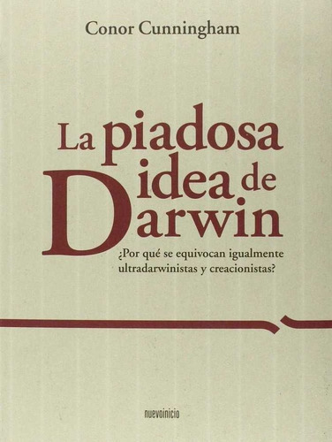 La piadosa idea de Darwin, de Cunnigham, or. Editorial Nuevo Inicio, tapa blanda en español