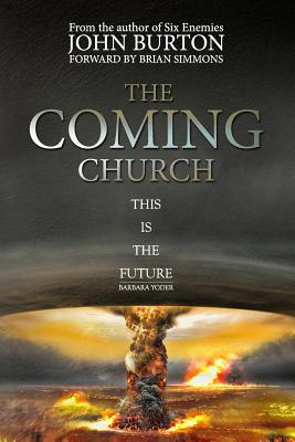 Libro The Coming Church: A Fierce Invasion From Heaven Is...