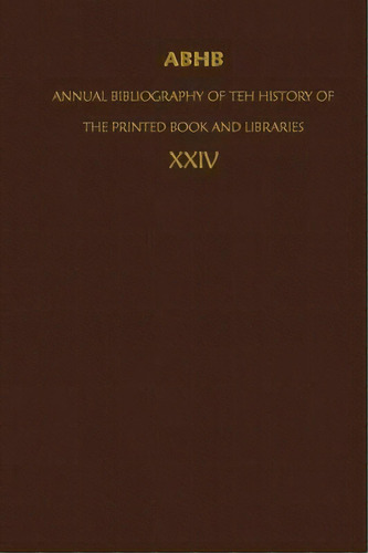 Abhb/ Annual Bibliography Of The History Of The Printed Book And Libraries, De Clemens De Wolf. Editorial Springer, Tapa Blanda En Inglés