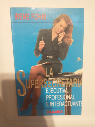 La Supersecretaria Ejecutiva Profesional - Irene Fohri