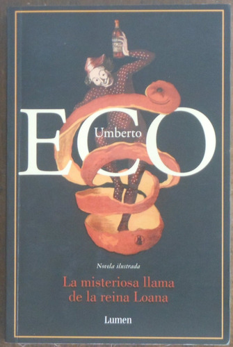 La Misteriosa Llama De La Reina Loana - Umberto Eco