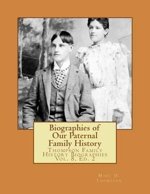 Biographies Of Our Paternal Family History : Thompson Fam...