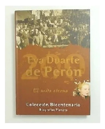 Libro Eva Duarte De Peron Coleccion Bicentenario (11)