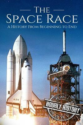 Libro The Space Race : A History From Beginning To End - ...