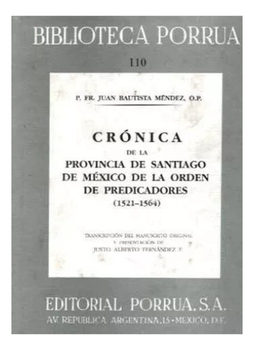 Crónica Provincia De Santiago México Predicadores 1521-1564