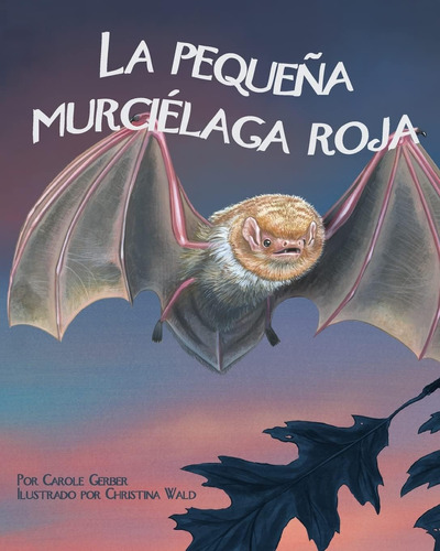 Libro: La Pequeña Murciélaga Roja [little Red Bat] (spanish