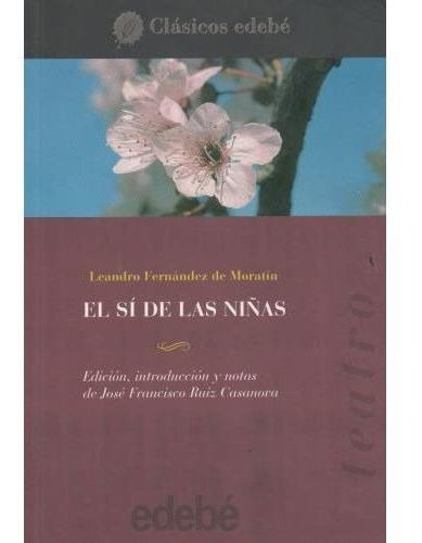 Si De Las Ninas, El, De Moratin, Leandro F.. Editorial Edebé En Español