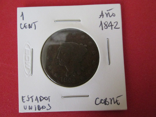 Moneda Estados Unidos 1 Centavo De Cobre Año 1842 Siglo Xix