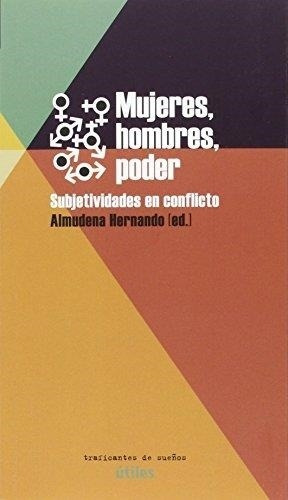 Mujeres , Hombres, Poder - Almudena Hernando - Tds