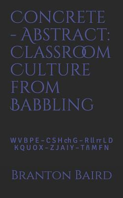 Libro Concrete - Abstract: Classroom Culture From Babblin...