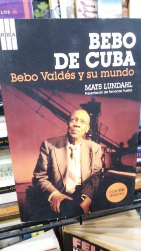 Mats Lundahl - Bebo De Cuba - Bebo Valdes Incluye El Cd&-.