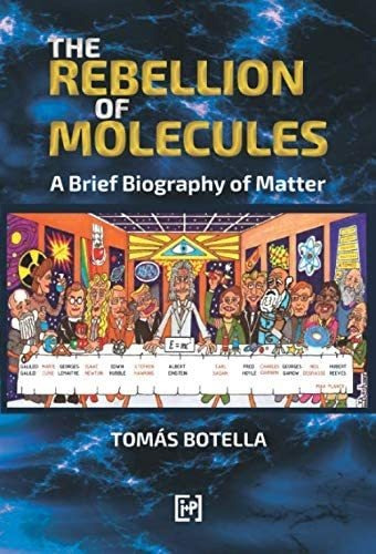 Libro: La Rebelión De Las Moléculas: Una Breve Biografía De