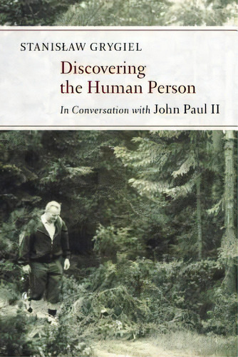 Discovering The Human Person, De Stanislaw Grygiel. Editorial William B Eerdmans Publishing Co, Tapa Blanda En Inglés
