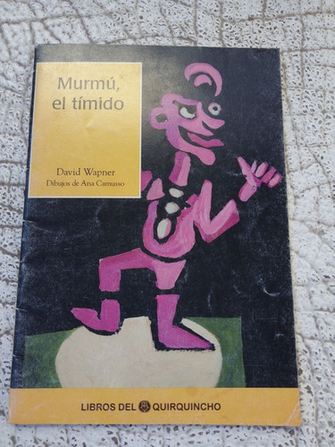 Libro Cuento Murmu El Tímido Libros Del Quirquincho D Wapner