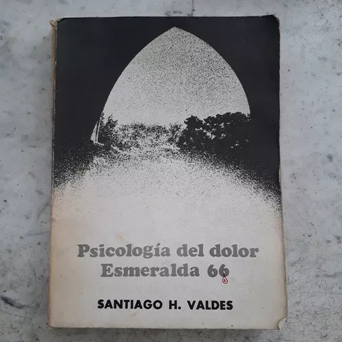 Psicologia Del Dolor, Esmeralda 66 Santiago H. Valdes