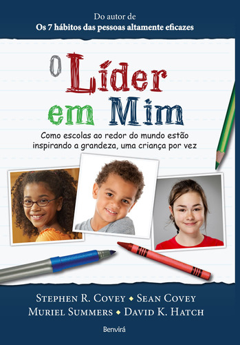 O líder em mim: Como escolas ao redor do mundo estão inspirando grandeza, de Hatch, David K.. Editora Saraiva Educação S. A., capa mole em português, 2017