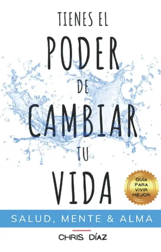 Tú Puedes Cambiar Tu Vida: Guía Para Vivir Mejor 3 | Cuotas sin interés