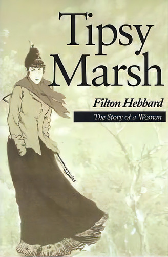 Tipsy Marsh, De Filton Hebbard. Editorial Writers Club Press, Tapa Blanda En Inglés