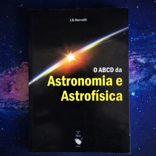 O Abcd Da Astronomia E Astrofísica - J.e. Horvath