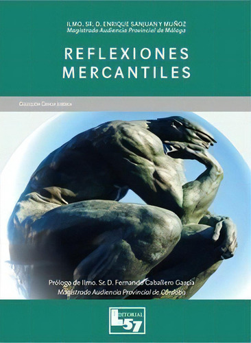 Reflexiones Mercantiles (con Anexo A Las Consecuencias Juridicas, De San Juan Y Muñoz Enrique. Editorial Editorial Ley 57, Tapa Blanda En Español