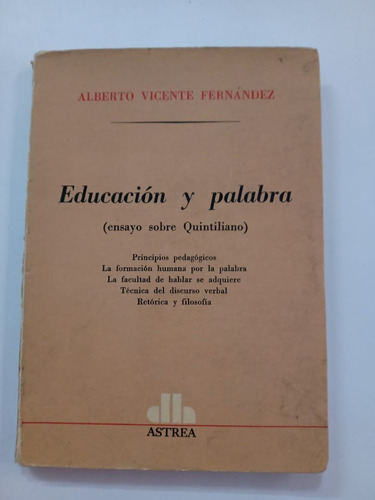 Educación Y Palabra - Alberto Vicente Fernández