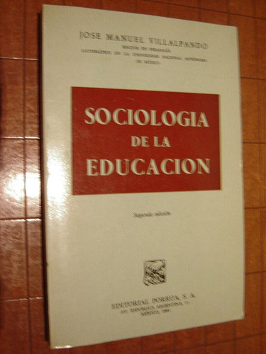 Jose M. Villapando, Sociología De La Educacion. Porrúa 1981