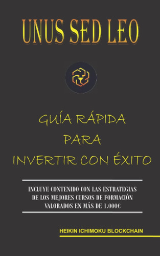 Libro: Unus Sed Leo. Guía Rápida Para Invertir Con Éxito (sp