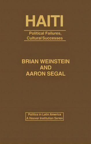 Haiti: Political Failures, Cultural Successes, De Unknown. Editorial Greenwood Pub Group, Tapa Dura En Inglés