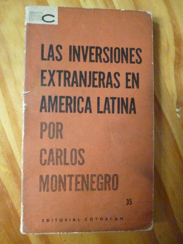 Inversiones Extranjeras En Amèrica Latina, C. Montenegro