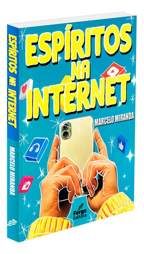 Espíritos Na Internet: Não Aplica, De : Marcelo Miranda. Não Aplica, Vol. Não Aplica. Editorial Fergs, Tapa Mole, Edición Não Aplica En Português, 2023