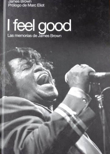 I Feel Good Las Memorias De James Brown - James Brown  -2007