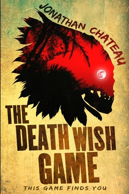 Libro The Death Wish Game - Chateau, Jonathan