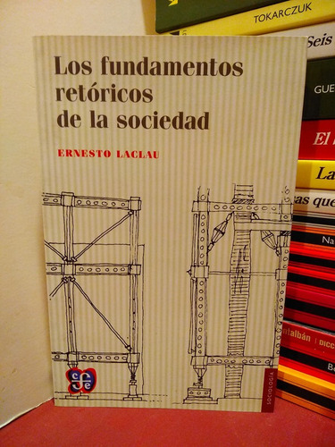 Los Fundamentos Retóricos De La Sociedad - Ernesto Laclau