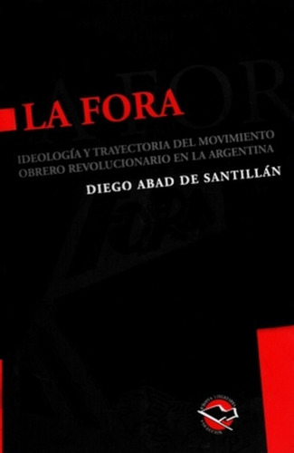 La Fora - Diego Abad De Santillán - Terramar