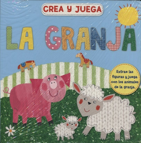 Granja, La: Crea y juega - Extrae las figuras y juega con los animales d, de VV. AA.. Editorial SCHOOL FUN, edición 1 en español