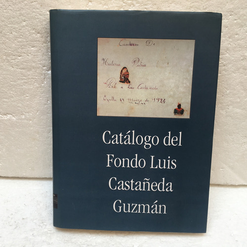 Libro Catálogo Del Fondo Luis Castañeda Guzmán