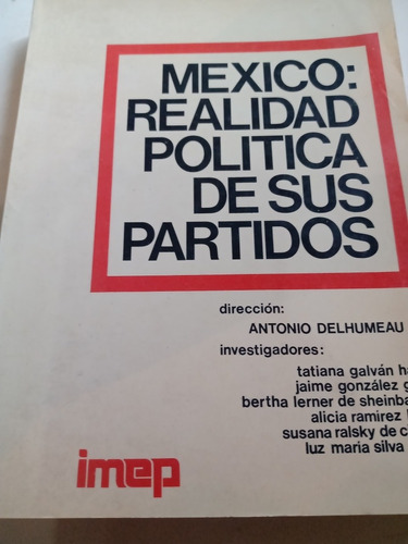 México Realidad Política De Sus Partidos Antonio Delhumeau