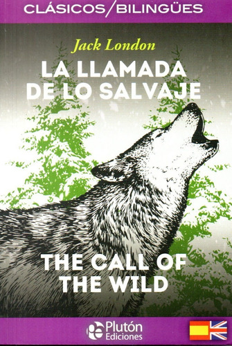 Libro: La Llamada De Lo Salvaje - London / Edición Bilingue