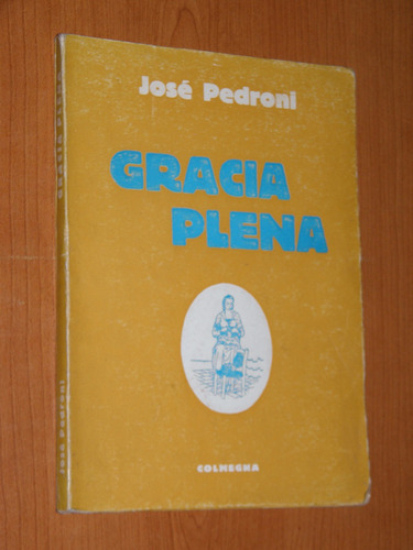 Gracia Plena - José Pedroni - Colmegna