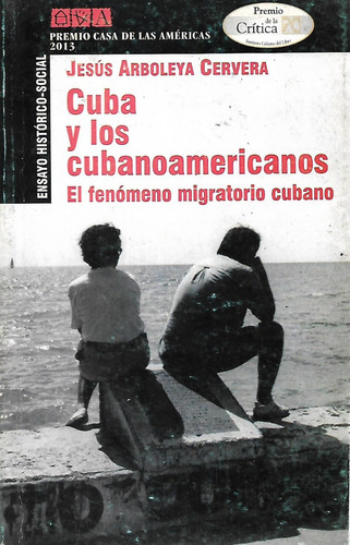 Cuba Y Los Cubanoamericanos  Jesus Arboleya Cervera