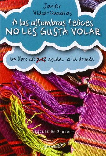 Alfombras Felices No Les Gusta Volar - Vidal - Desclee Libro