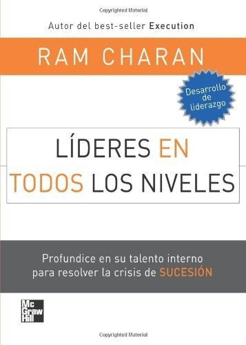 Lideres En Todos Los Niveles - Charan, Ram, De Charan,. Editorial Mcgraw-hill Interamericana Editores S.a. De C.v. En Español