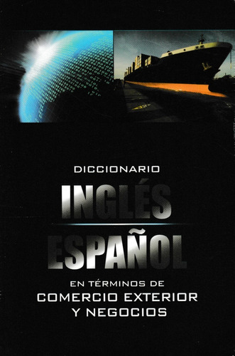 Diccionario Ingles Español En Términos De Comercio Y Negocio
