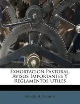 Comprar Libro Exhortacion Pastoral, Avisos Importantes Y Reglamen...