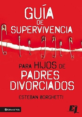 Guía De Supervivencia Para Hijos De Padres Divorciados