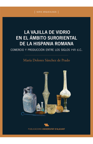 Libro La Vajilla De Vidrio En El Ã¡mbito Suroriental De L...