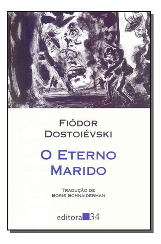 Libro Eterno Marido O 03ed 10 De Dostoievski Fiodor Editora