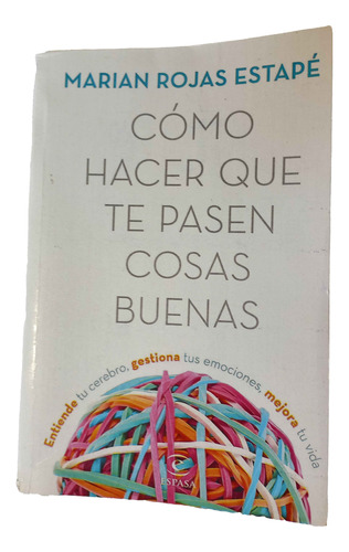 Libro Como Hacer Que Te Pasen Cosas Buenas